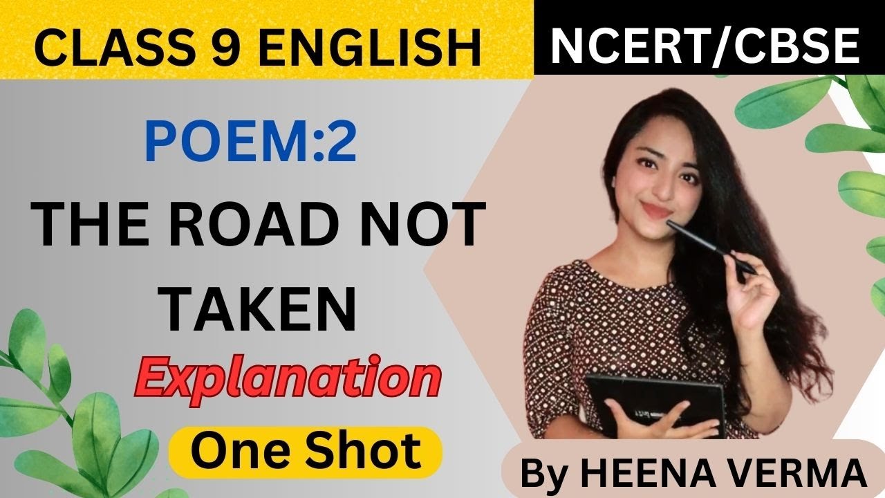 Class 9 English | The Road Not Taken | Chapter 2 | CBSE NCERT | by HEENA VERMA | New|  2024-25