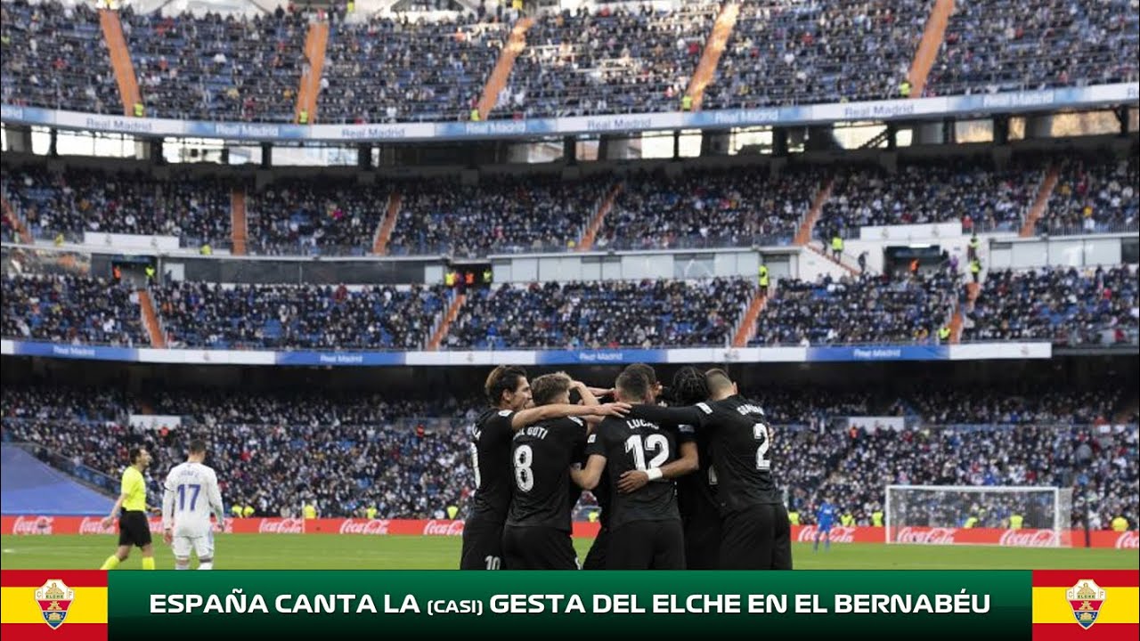 💚 ESPAÑA CANTA LA (casi) GESTA DEL ELCHE EN EL BERNABÉU 💚
