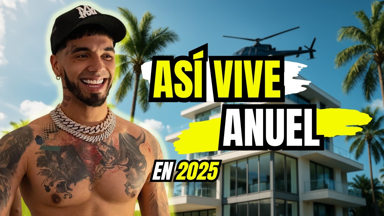 La Nueva Vida Millonaria de Anuel AA en 2025