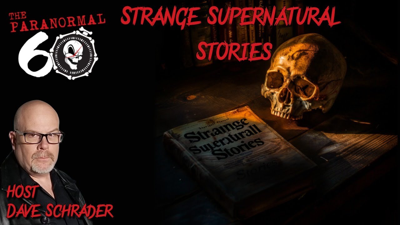 Strange Supernatural Stories - The Paranormal 60