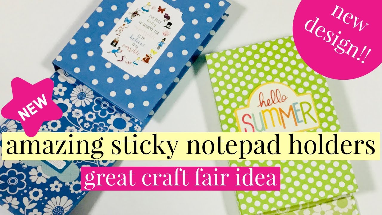 sticky notepad holder. NEW DESIGN. great CRAFT FAIR idea. DIY sticky notepad holder tutorial