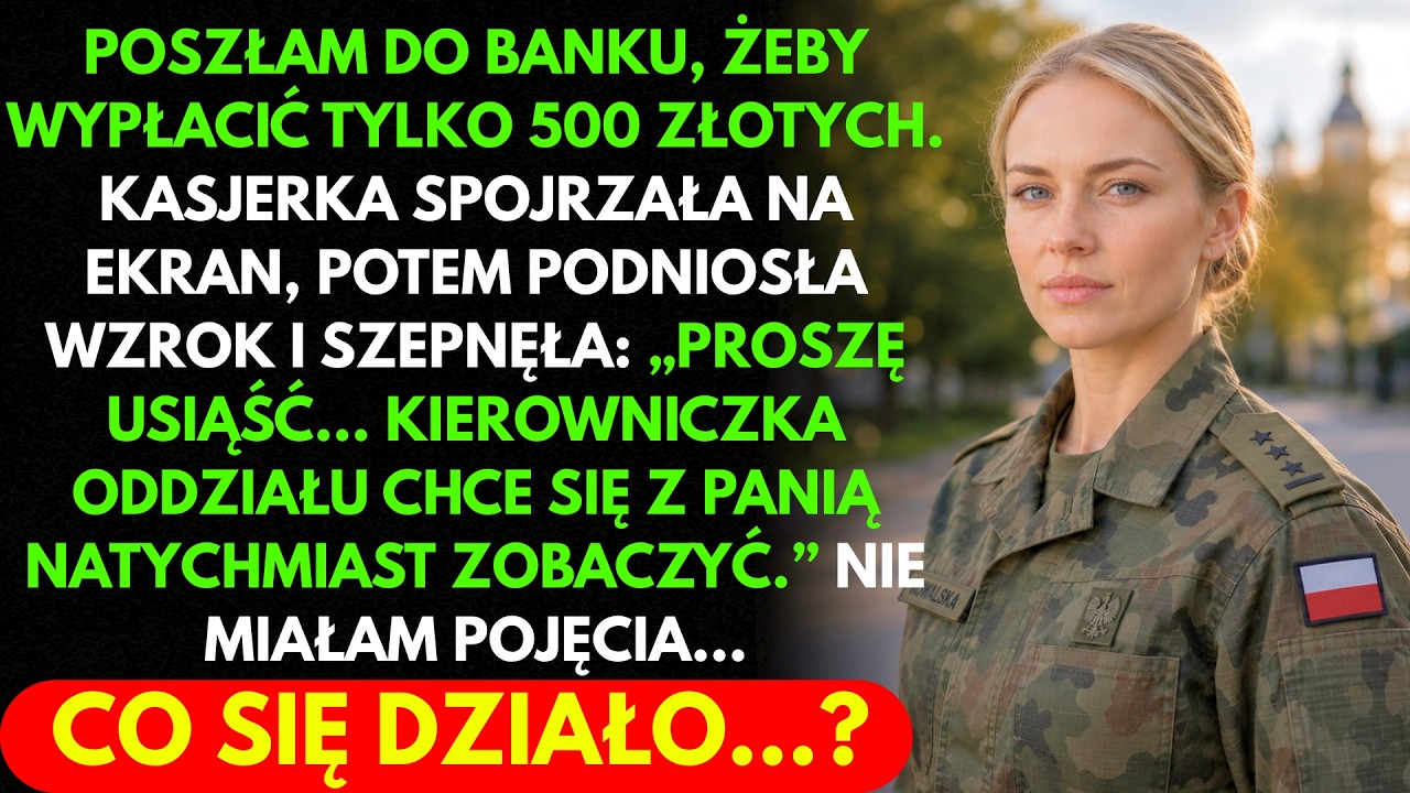 Weszłam Do Banku, By Wypłacić 500 Zł. Kasjerka Szepnęła: &bdquo;Proszę Pani... Niech Pani Usiądzie.&rdquo;