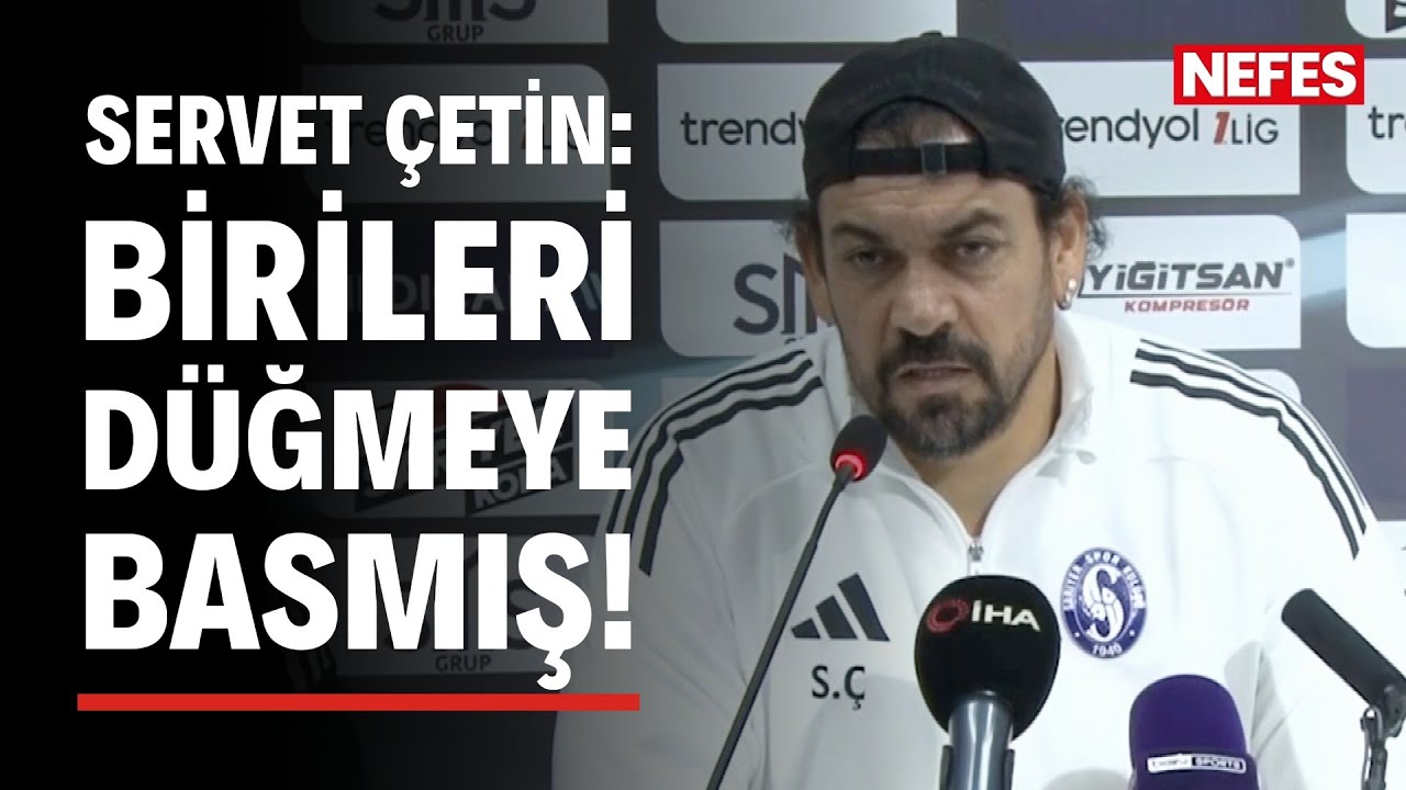 Servet Çetin: 