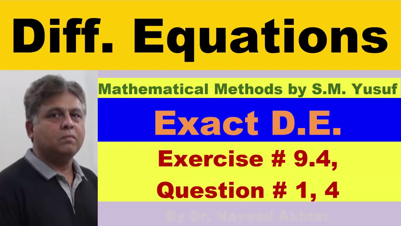 What is an exact Differential equation, how to solve it?. Lec_013, Mathematical Methods Chapter 9,