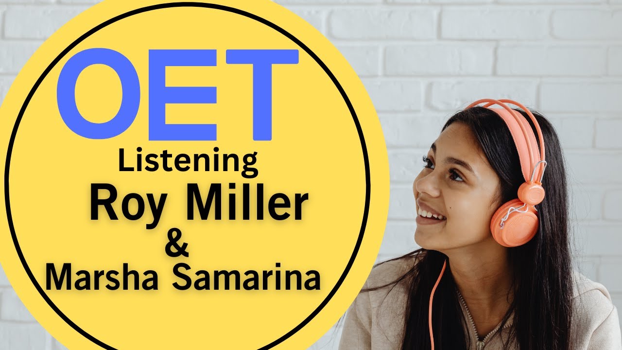 Roy Miller & Marsha Samarina OET  practice listening Test with answers 1080p
