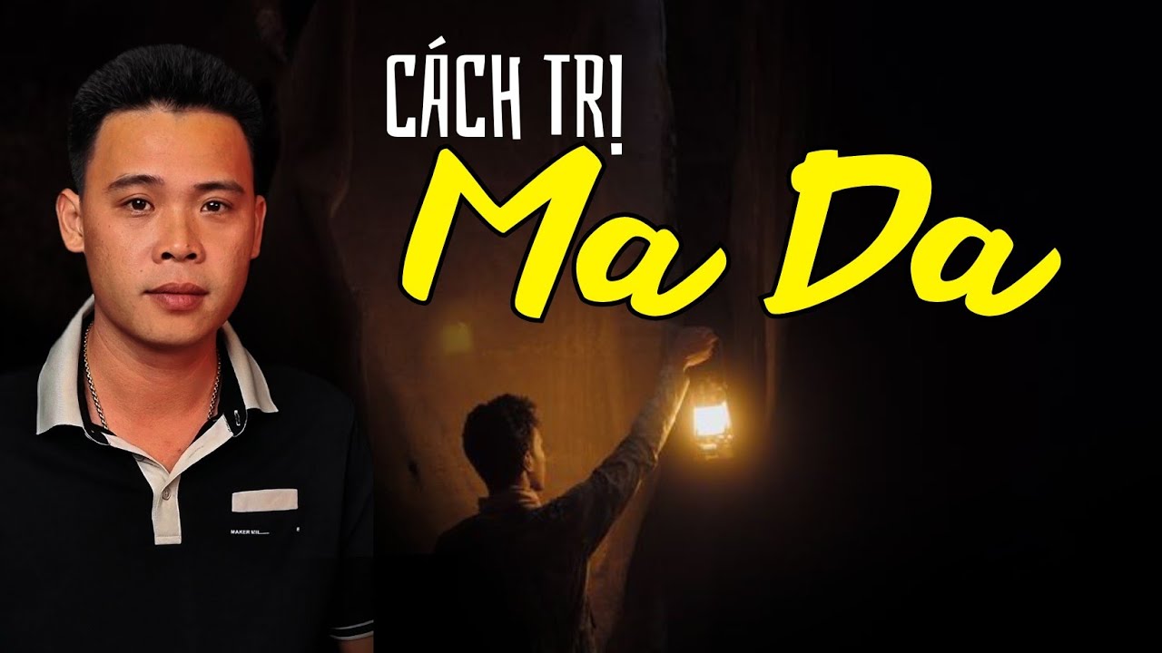 TẬP 1539: CÁCH ĐUỔI MA DA  | HÀN BẢO KỂ