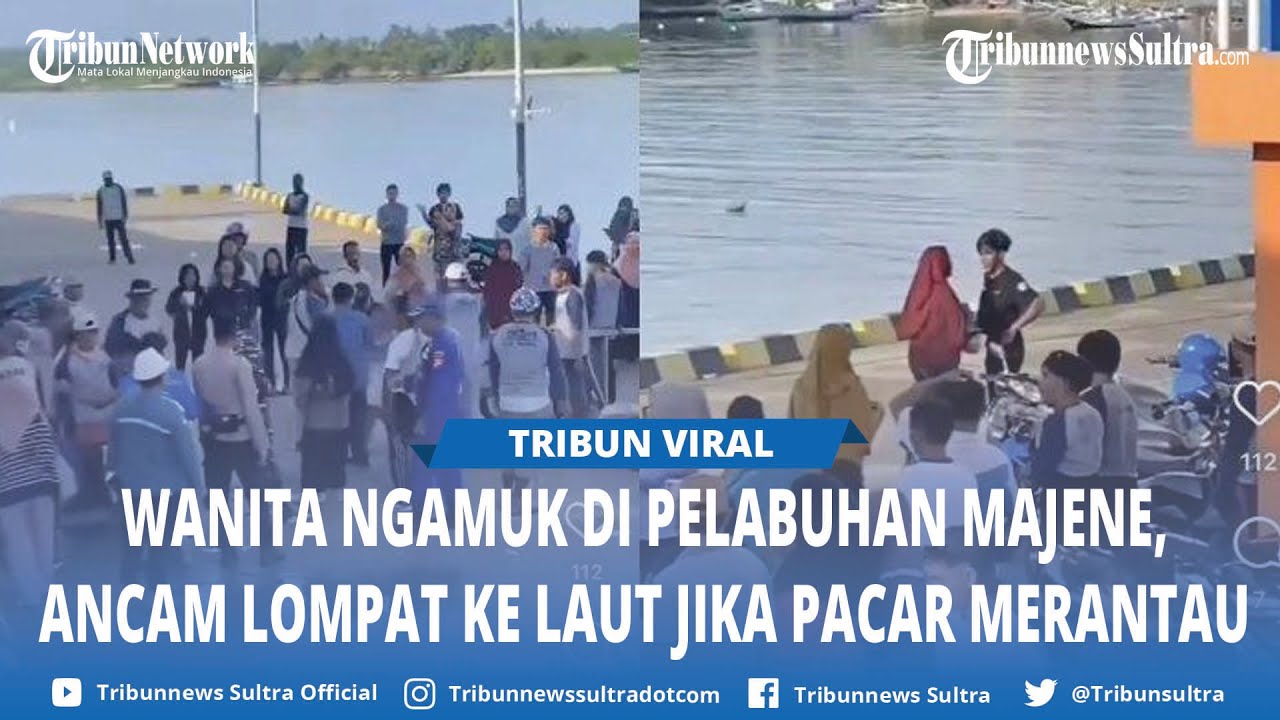 Tak Rela Ditinggal Sang Kekasih, Wanita di Majene Viral Nangis Histeris hingga Kapal Delay