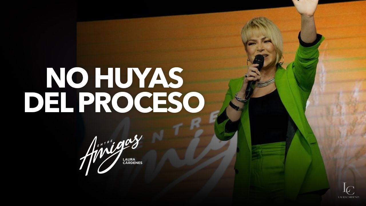 No huyas del proceso | Laura Cardenes
