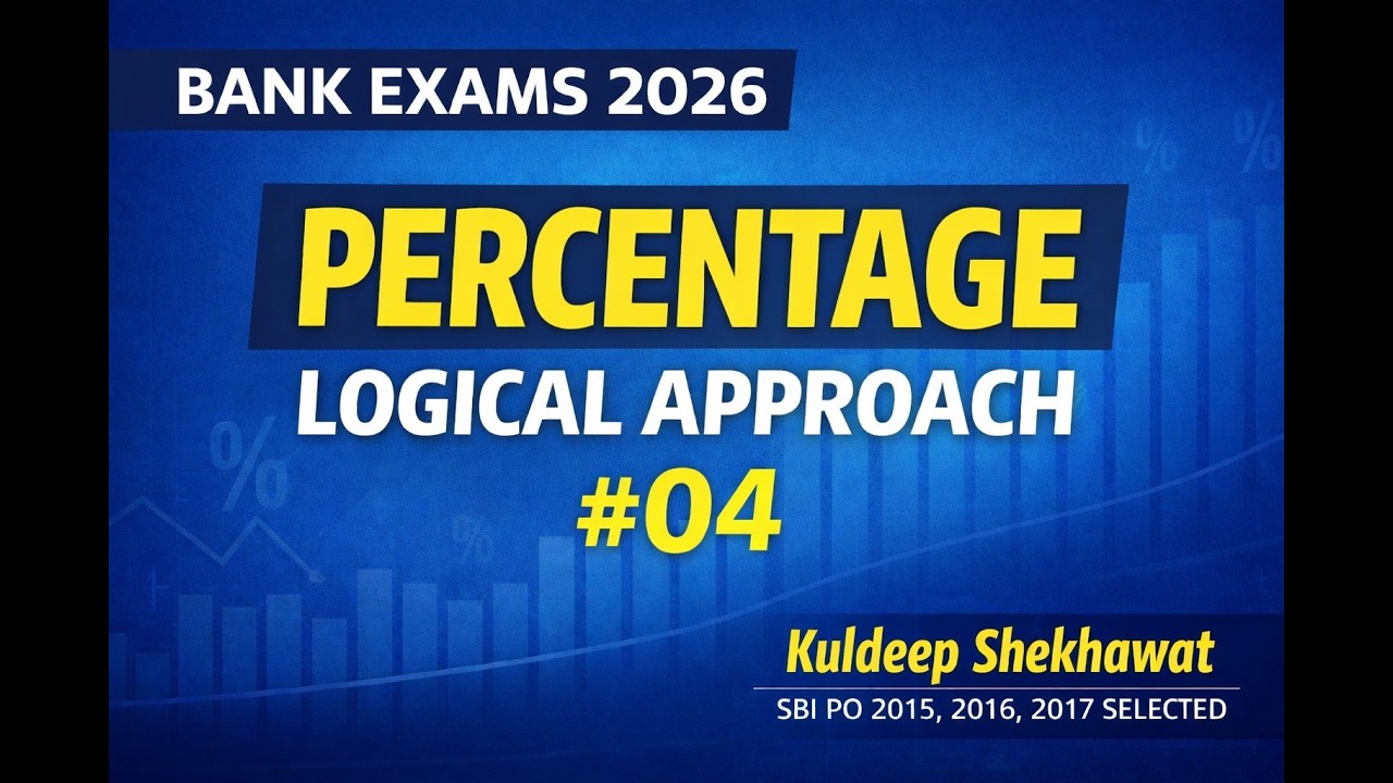 Percentage for Bank Exams | Logical Approach (Class 4)