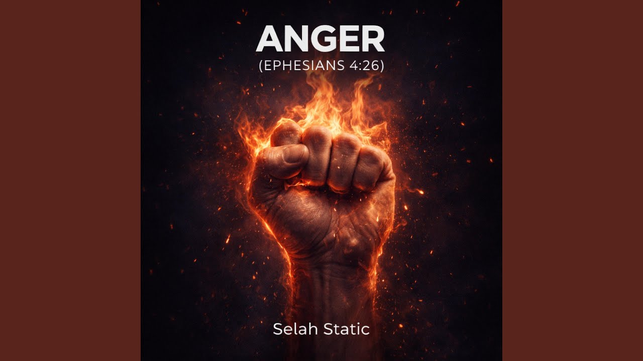 Anger (Ephesians 4:26)