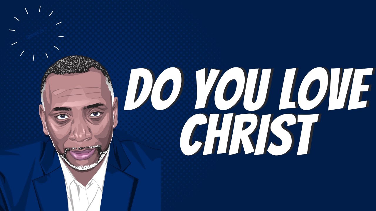 Do You Love Christ | Revelation 2:4-5