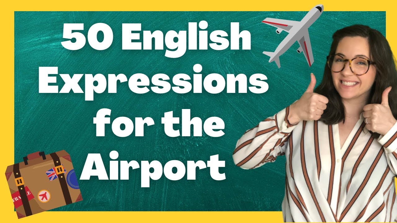 机场常用英语表达50句_50 English Expression to Use at the Airport