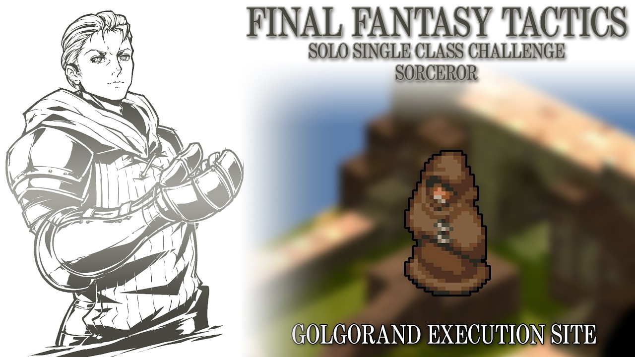 [FFT] Sorceror SSCC Pt.15 - Golgorand Execution Site