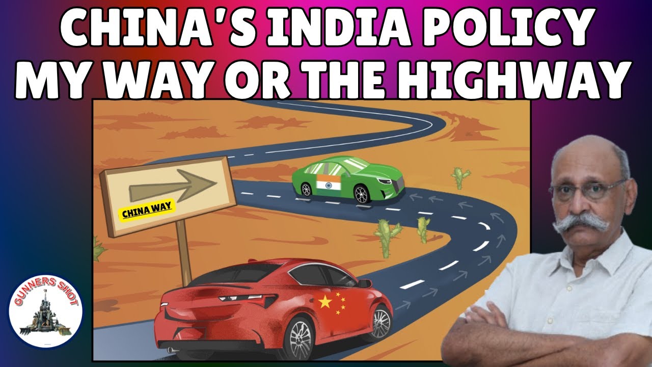 China's India Policy : My Way or the Highway / Lt Gen P R Shankar