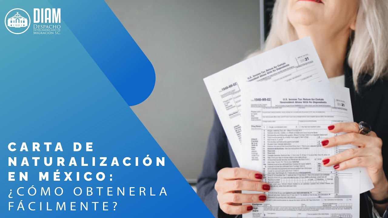 Carta de Naturalización en México: ¿Cómo obtenerla fácilmente? 📜✨