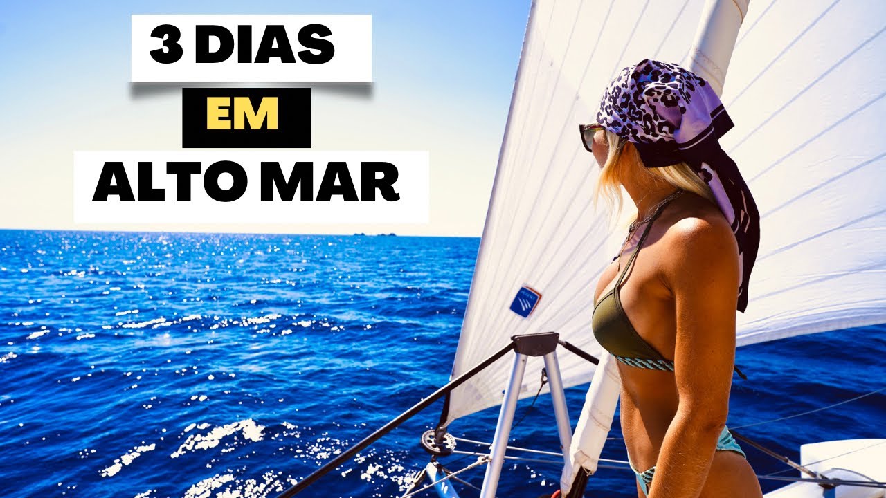 LONGA TRAVESSIA VELEJANDO PARA A IT&Aacute;LIA I 3 Dias em alto mar Ep 100