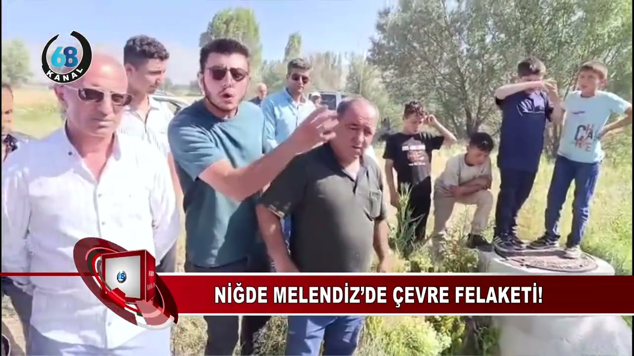 NİĞDE MELENDİZ’DE ÇEVRE FELAKETİ !