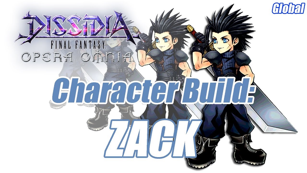 Dissidia Final Fantasy Opera Omnia Zack Build