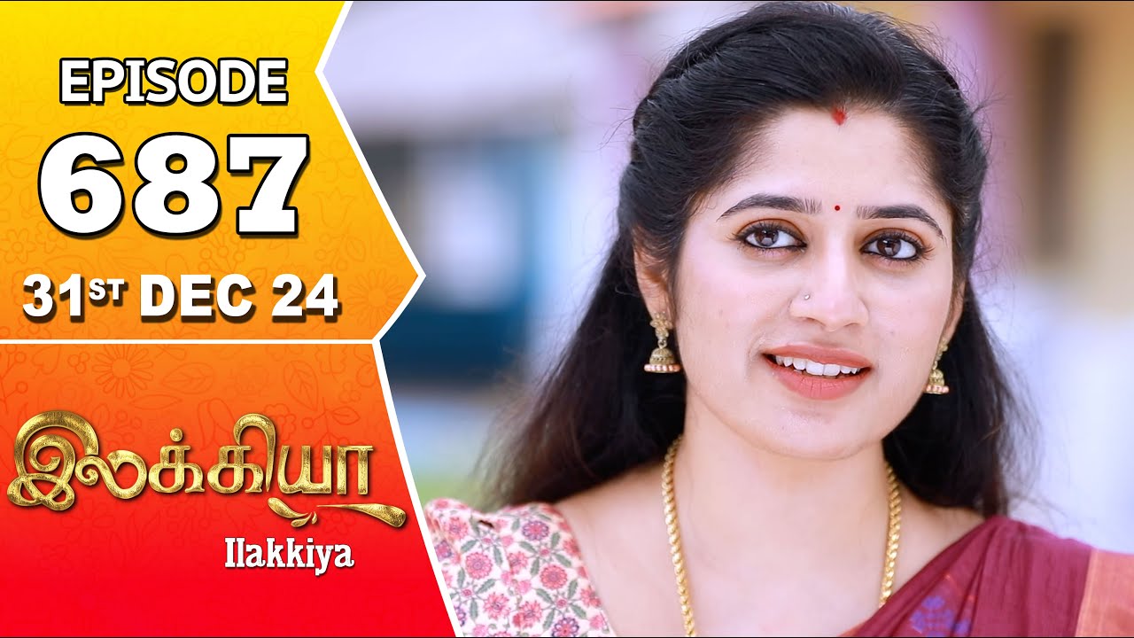 Ilakkiya Serial | Episode 687 | 31st Dec 2024 | Shambhavy | Nandan | Sushma Nair