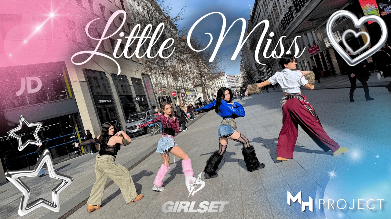 [COVER IN PUBLIC | ONE TAKE] GIRLSET - LITTLE MISS BY MH PROJECT