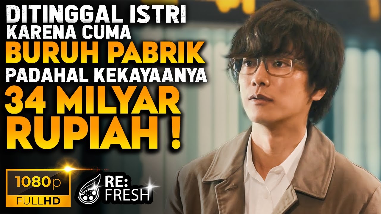 Ditinggal Istri Karena Cuman Buruh Pabrik, Ternyata Milyarder Kaya Raya! - Alur Cerita Film