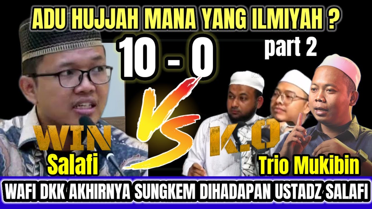 TRIO MUKIBIN AKHIRNYA SUNGKEM DIHADAPAN USTADZ SALAFI ILMU HADISTNYA BUKAN KALENG2 SADARKAH KALIAN? 