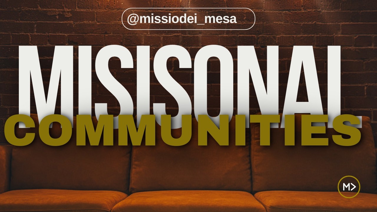 What are Missional Communities?