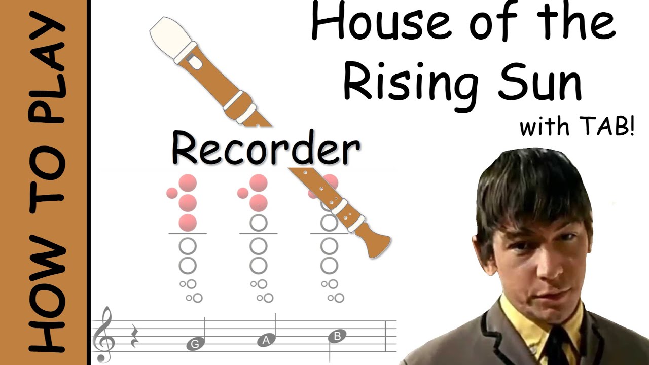 How to play House of the Rising Sun on Recorder | Sheet Music with Tab