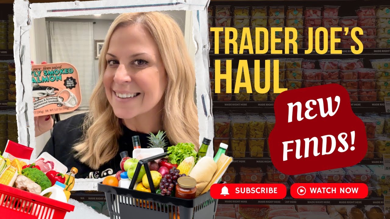 TRADER JOE'S NEW FINDS + GROCERY HAUL 