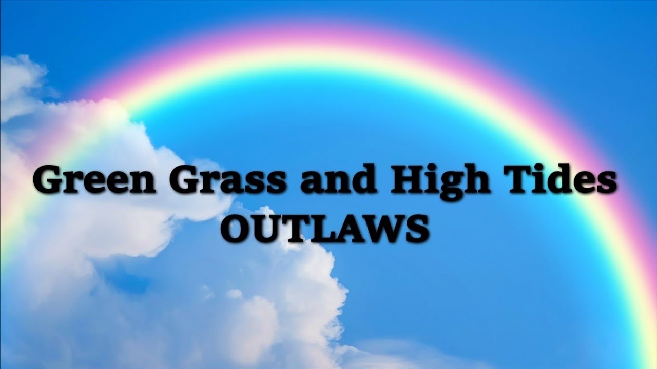 Green Grass and High Tides (With Lyrics) - Outlaws