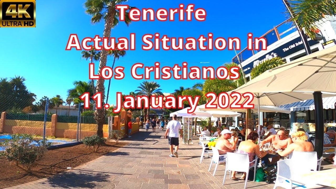 TENERIFE - ACTUAL SITUATION IN LOS CRISTIANOS - 11. JANUARY 2022