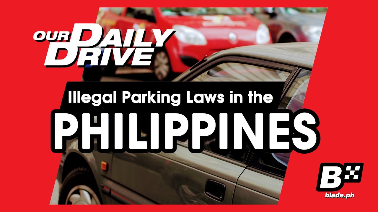 Illegal Parking Laws in the Philippines | Our Daily Drive | Blade Auto Center