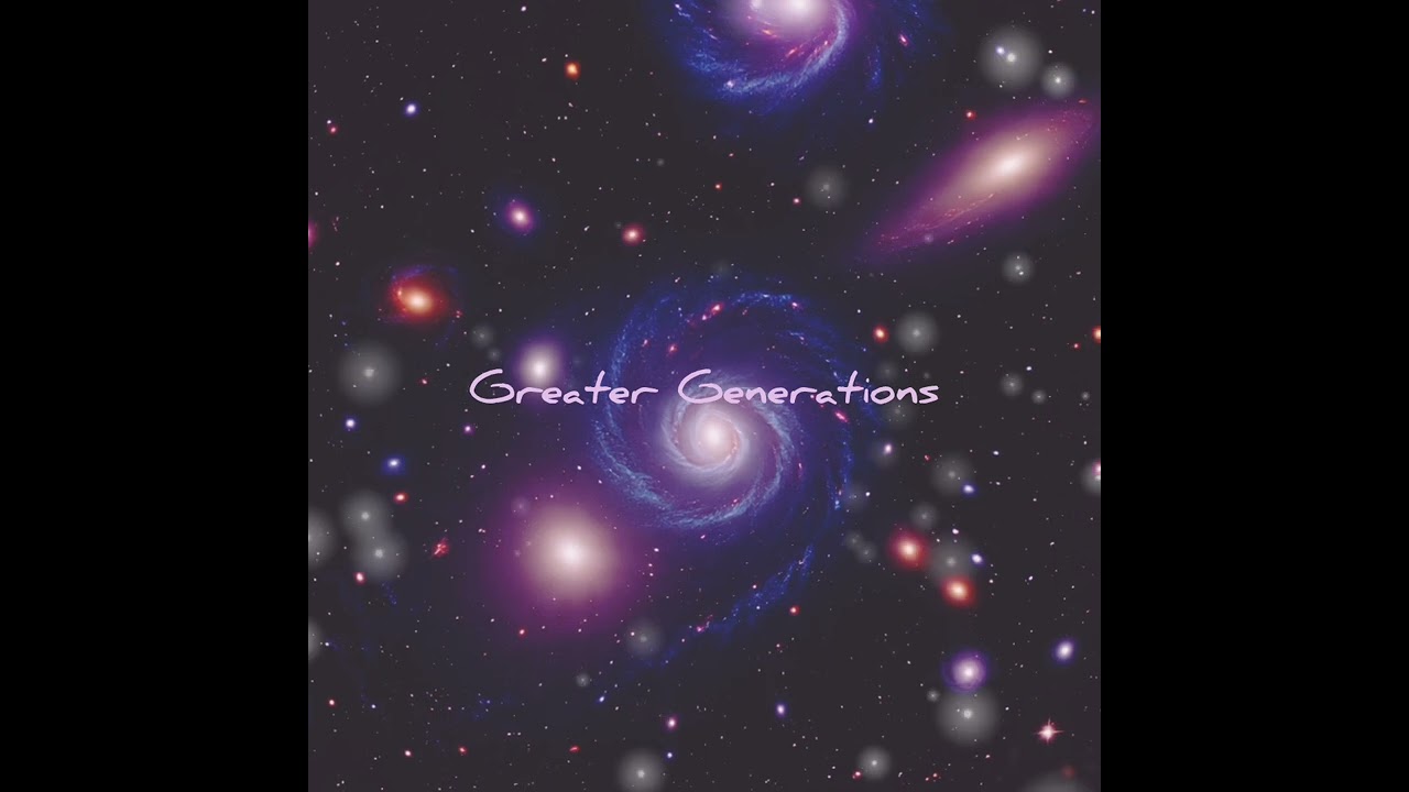 Greater Generations (Maider) | Penozen 