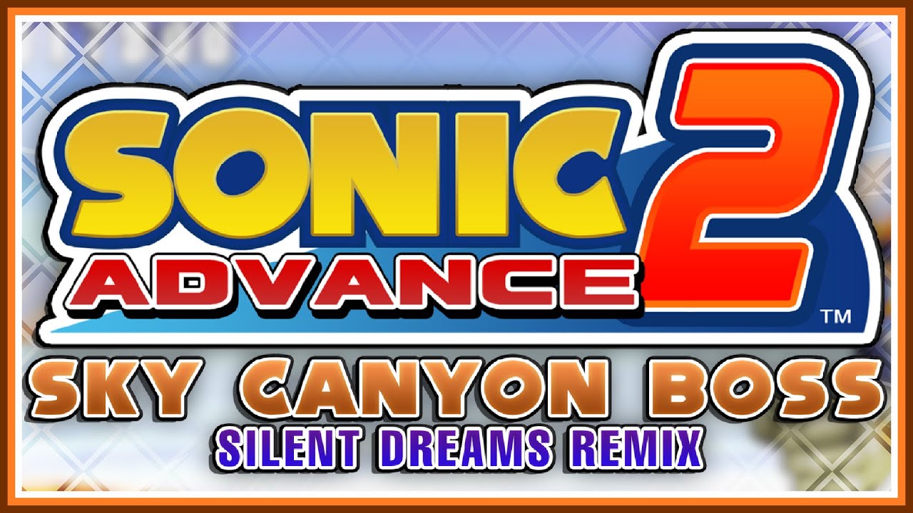 Sonic Advance 2 - Sky Canyon [Boss] | Silent Dreams Remix