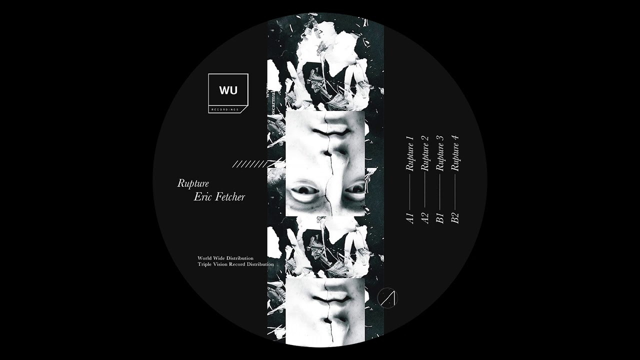 Eric Fetcher - Rupture 3 [WU59]