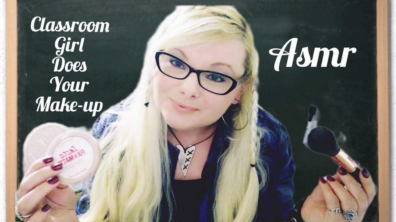 ASMR Girl in The Class  Does Your Make -up | Gum Chewing