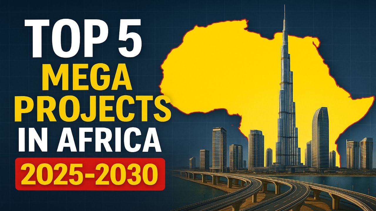 Africa&rsquo;s $150 Billion Mega Projects Changing the World (2025&ndash;2030)