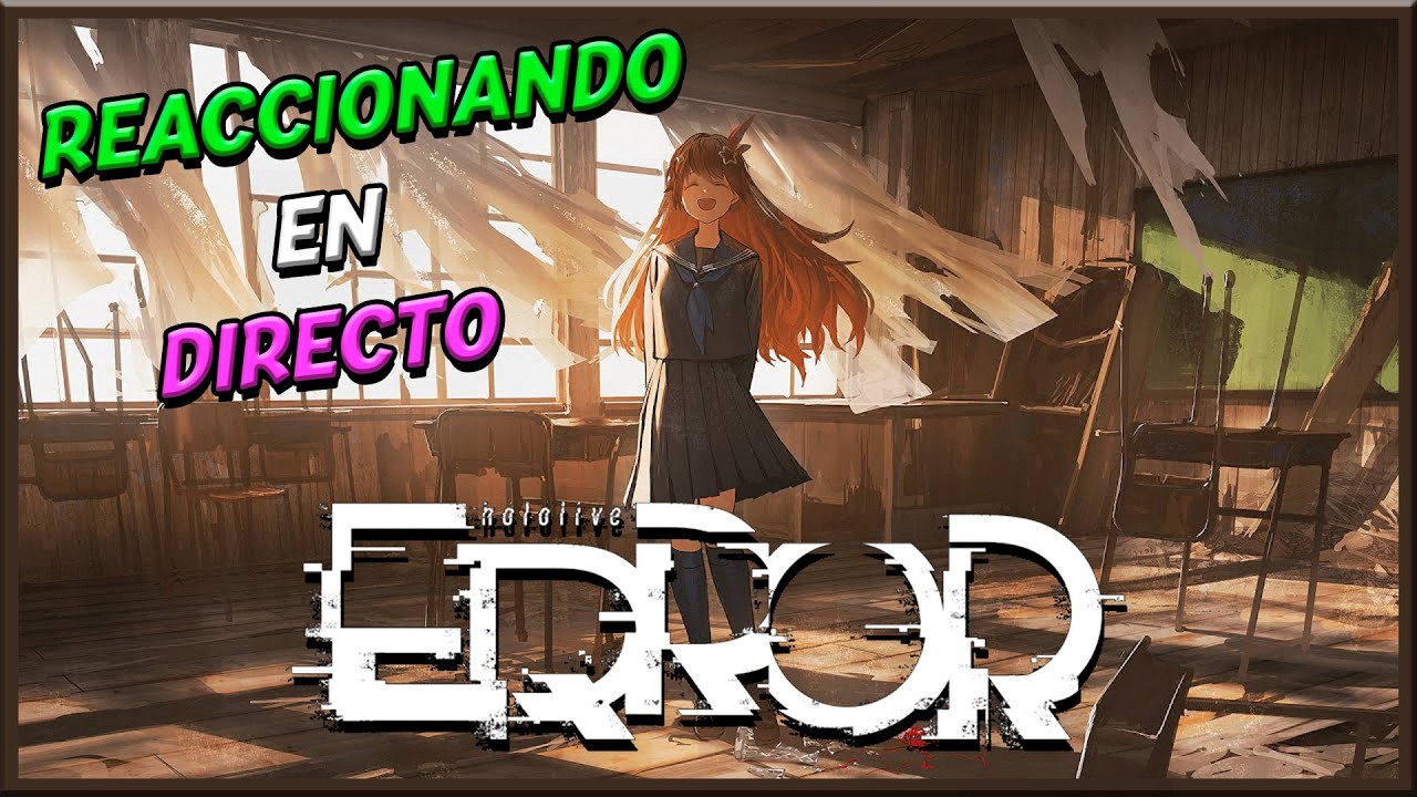 👻 Reaccionando a hololive ERROR: El Proyecto de Terror de Hololive 😱