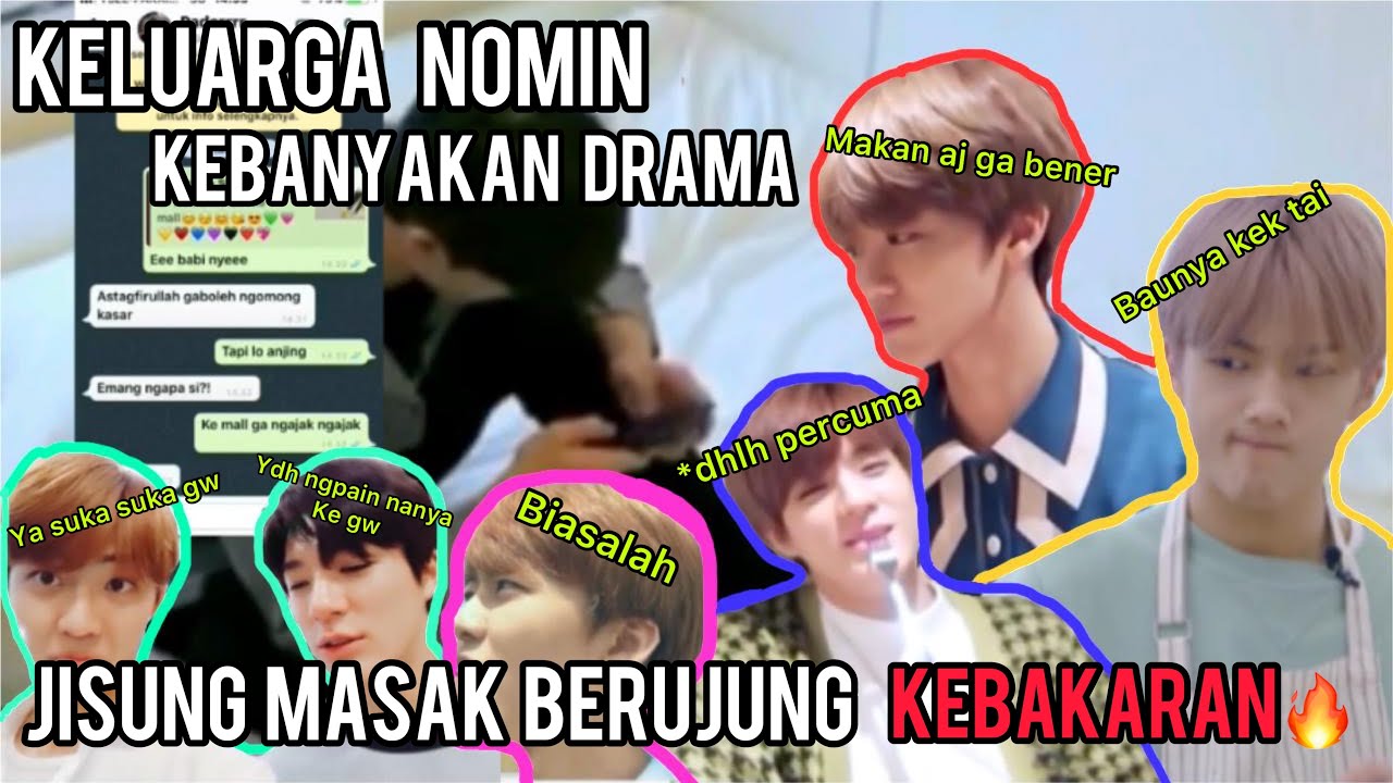 Keluarga NOMIN kebanyakan drama [pt4]