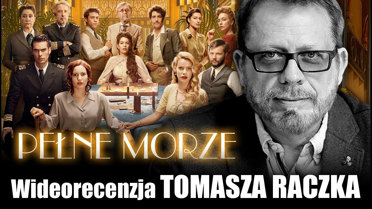PEŁNE MORZE - serial Netflix, prod  2019-2020 - wideorecenzja Tomasza Raczka