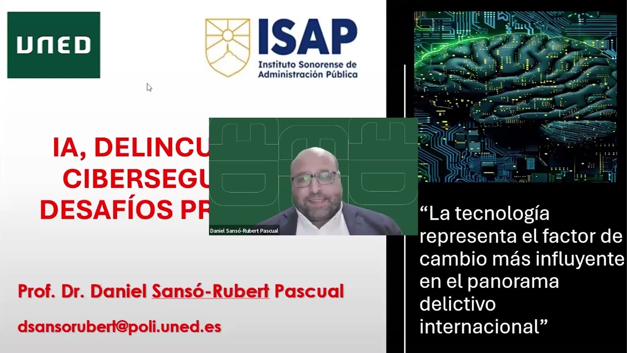 IA, Delincuencia y Ciberseguridad: Desafíos Presentes | Dr. Daniel Sansó-Rubert Pascual