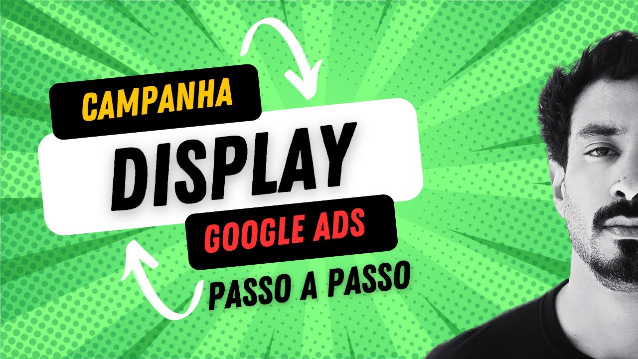 Criar campanha de Display no Google Ads do Zero  - Branding , reconhecimento de marca, alcance.