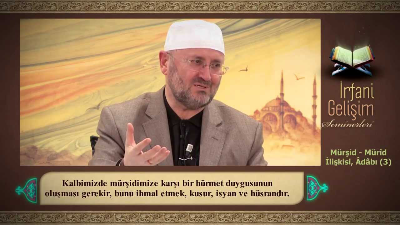 Abdullah Sert - Mürşid-Mürîd İlişkisi, Âdâbı 3