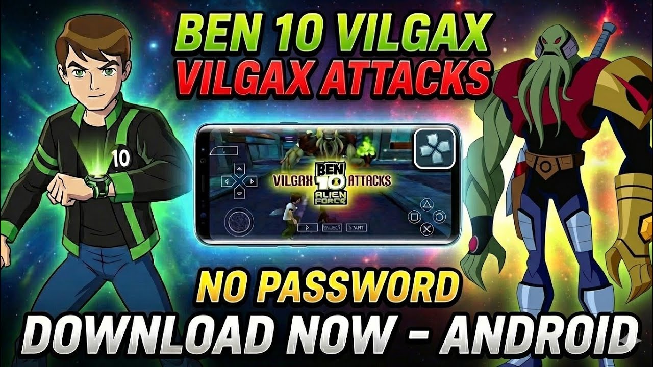 Ben 10 Vilgax Attacks Original ISO Download for Android 🔥 | Best Settings for No Lag (60 FPS)