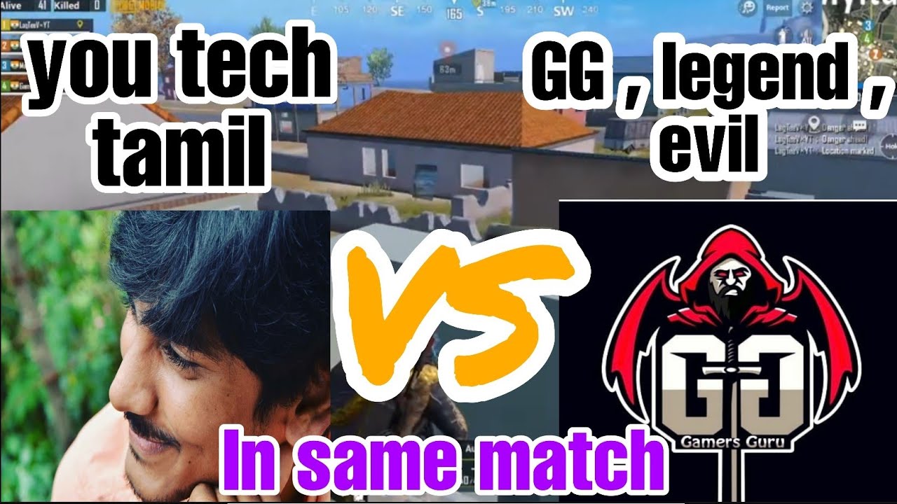 You Tech Tamil  VS ytt GG, Legend, Evil |  In same match | Who will win it ??