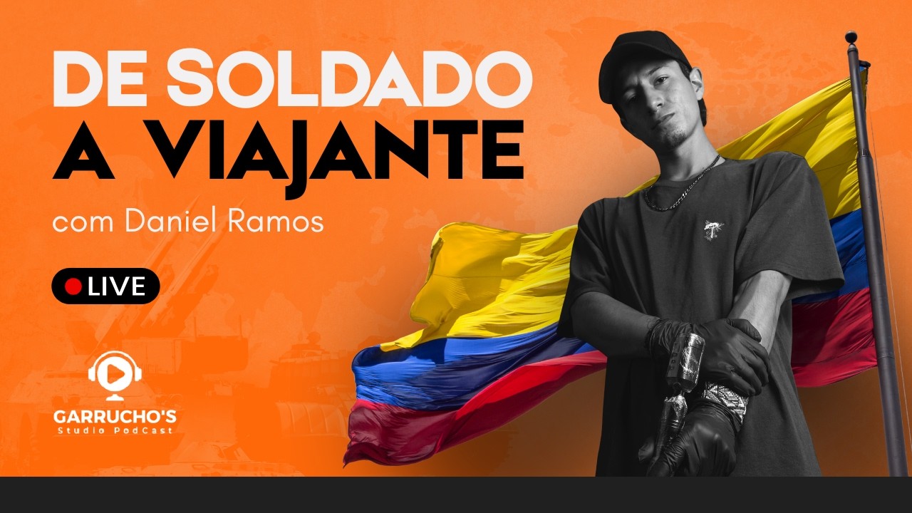 De Soldado Colombiano a Viajante - Daniel Ramos