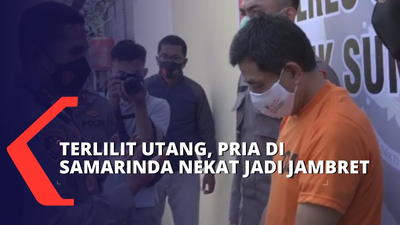Terlilit Utang, Pria di Samarinda Nekat Jadi Jambret, Rata-rata Korbannya Ibu Rumah Tangga
