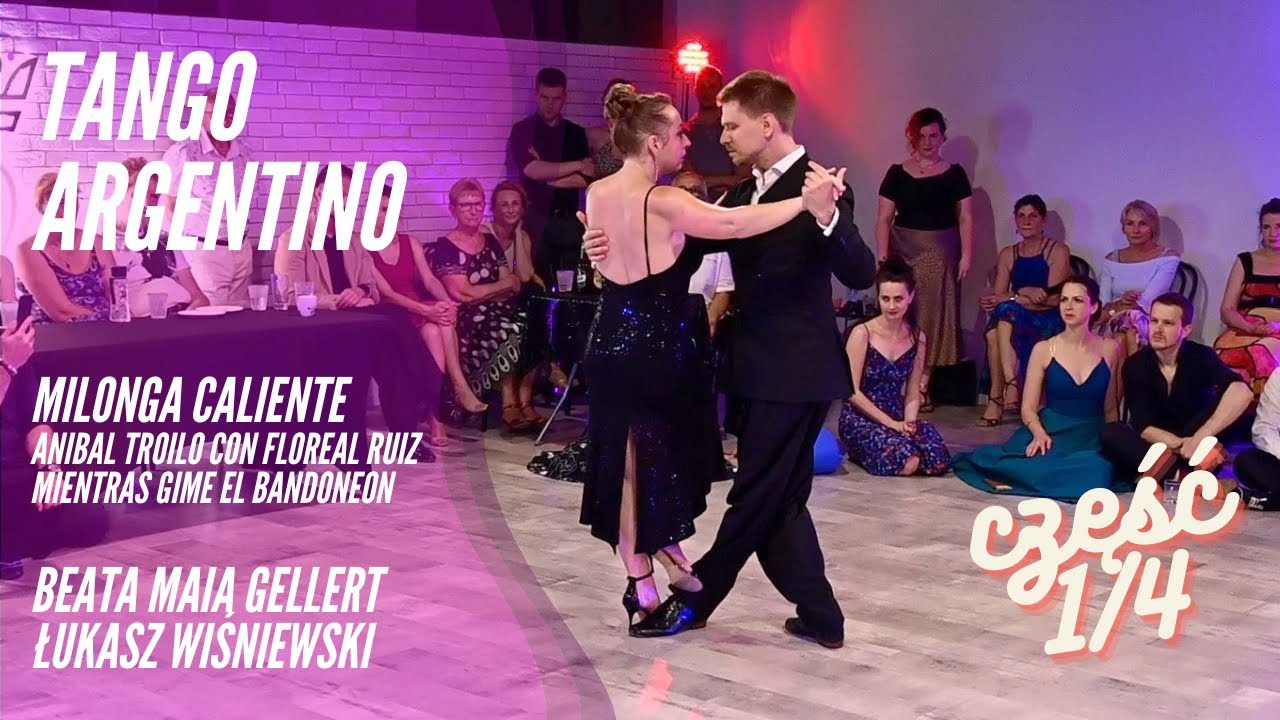 Pokaz Tango Argentino - Beata Maia Gellert i Łukasz Wiśniewski - Anibal Troilo - cz 1/4