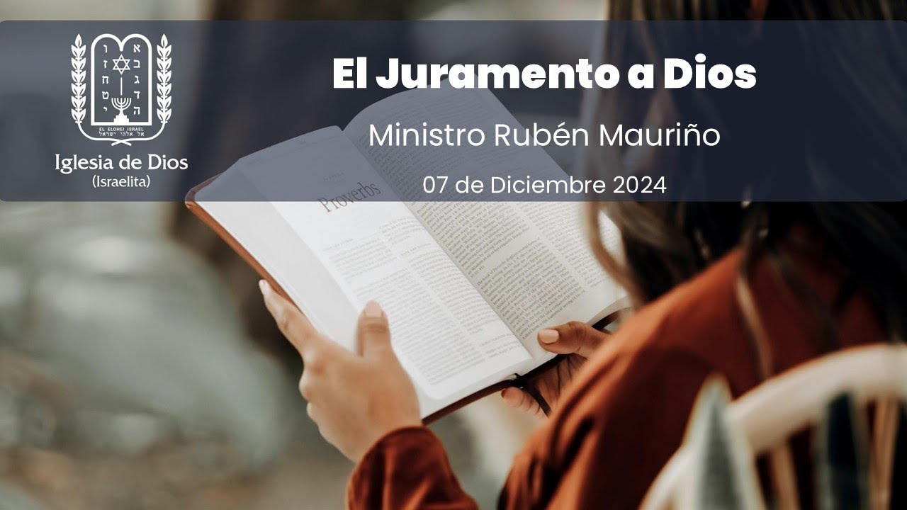 El Juramento a Dios - Min. Rubén Mauriño - 07/Diciembre/2024