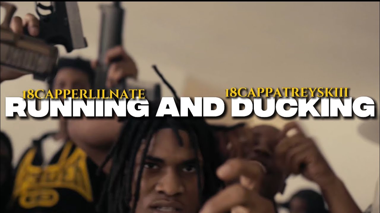 18Capperlilnate x 18Cappatreyskiii - Ducking And Running ( Official Video ) Shot By : @BuddadDatBoss